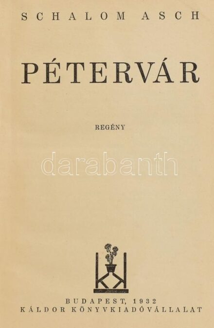 Schalom Asch: Pétervár. Gergely Janka fordítása. Bp, 1932, Káldor Könyvkiadó Vállalat. Kopott félbőr kötésben, a hátsó borítón, a bal felső sarokban sérült, ázott.