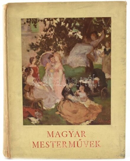 Petrovics Elek: Magyar Mesterművek. Bp., 1936, Pesti Napló. Rengeteg (főleg fekete-fehér) képpel illusztrált. Kiadói kopott és foltos egészvászon-kötésben, sérült gerinccel.