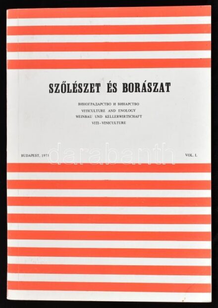 Szőlészet és borászat. Szerk.: Katona József. Szőlészeti és Borászati Kutató Intézet közleményei. Vol. I. Bp., 1976., Szőlészeti és Borászati Kutató Intézet. Kiadói papírkötés.