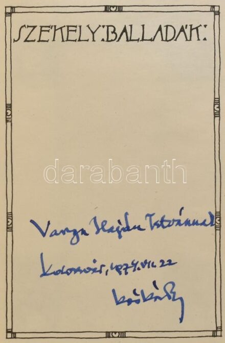 Kós Károly: Székely balladák. Kós Károly illusztrációival. Bukarest, 1973, Kriterion Könyvkiadó, 2+41+2 p. Kiadói egészvászon-kötés. 'Ez a könyv Kós Károly kilencvenedik születésnapjára készült.' A szerző, Kós Károly