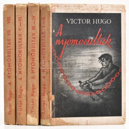Victor Hugo: A nyomorultak. I-VIII. rész (4 kötetben.) Ford.: Éber László, Csillay Kálmán. Schöpflin Aladár bevezetésével. Prihoda István illusztrációival. Bp.,(1943),Csokonai. Második kiadás. A papír védőborítókon Byssz