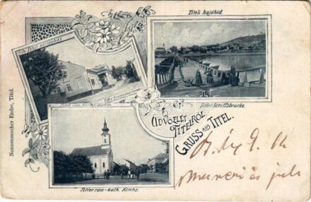 1909 Titel, hajóhíd, községház, római katolikus templom. Nonnenmacher Endre kiadása / pontoon bridge, church, town hall. Art Nouveau, floral (EK)