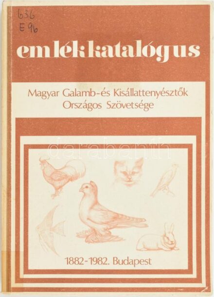 Európai Galamb- és Kisállat Kiállítás emlékkatalógus. Bp., 1982, Magyar Galamb- és Kisállattenyésztők Országos Szövetsége, 286 p. Kiadói papírkötés, kissé sérült gerinccel és borítóval, volt könyvtári példány.