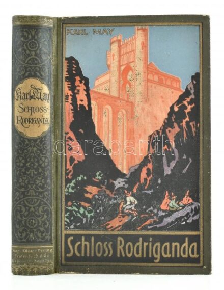 May, Karl: Schloss Rodriganda. Karl May's Gesammelte Werke Band 51. Radebeul, 1924, Karl-May-Verlag. 1 t. + 540+3 p. Német nyelven. Kiadói aranyozott, festett egészvászon-kötés, kissé kopott borítóval, ex libris-szel.