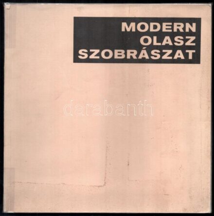 Modern olasz szobrászat. Szerk.: Néray Katalin. Bp., 1971, Műcsarnok. Fekete-fehér fotókkal, reprodukciókkal. Kiadói papírkötés, kissé sérült gerinccel, modern professzionális átlátszó védőfóliában.