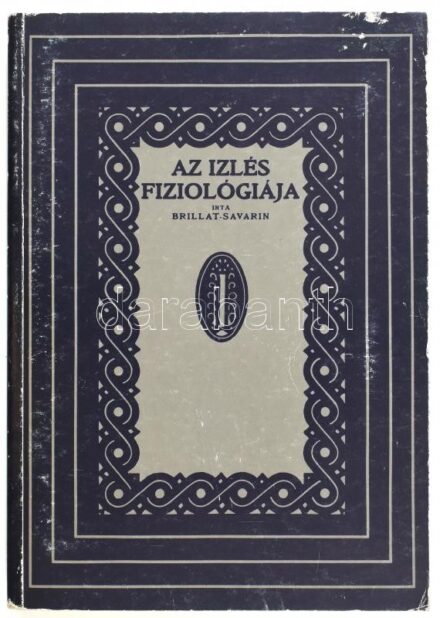 Brillat-Savarin: Az ízlés fiziológiája.Ambrus Zoltán és Ambrus Gizella fordítása. Bp., 1986., Múzsák. Reprint kiadás. (Bp., 1912, Singer és Wolfner.) Kiadói papírkötésben, kissé kopott borítóval.