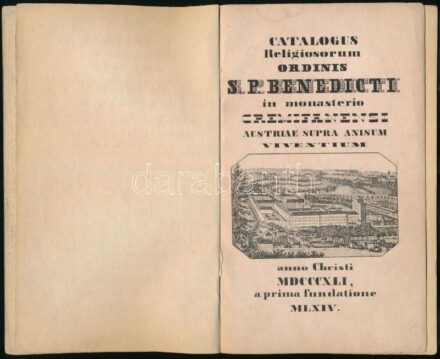 Catalogus religiosorum ordinis S.P. Benedicti in Monasterio Cremifanensi (Kremsmünster) Austriae supra anisum viventium. 1841. Korabeli papírkötésben. 62p. A Kremsmünsteri kolostorban lakó szerzetesek felsorolása / Catalogue of the
