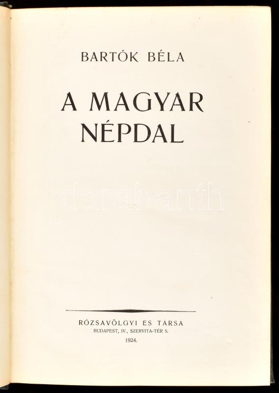Bartók Béla: A magyar népdal. Bp., 1924. Rózsavölgyi, LXXII+137+5 p. Első kiadás. Kiadói félvászon-kötés, kopott, foltos borítóval. Ritka! - Image 2