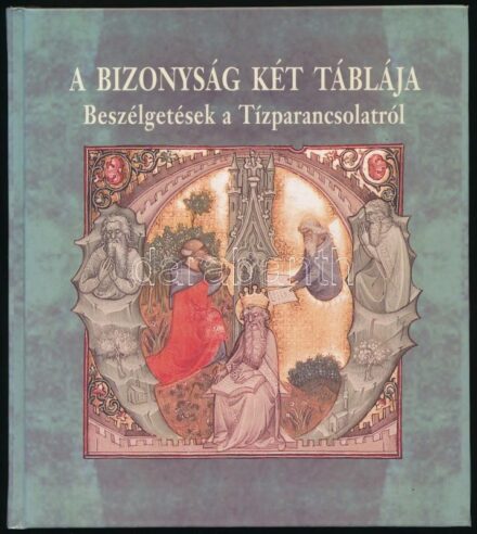 Szerk.: Gábor György. A biztonság két táblája. Beszélgetések a Tízparancsolatról. Bp., 1995, Tudomány Kiadó - Magyar Rádió. Kiadói kartonált papírkötés.
