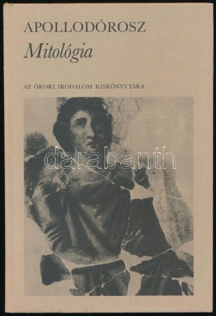 Apollodórosz: Mitológia. Fordította: Horváth Judit. Az utószót írta: Szepessy Tibor. Bp.,1977, Európa. Kiadói kartonált papírkötés.