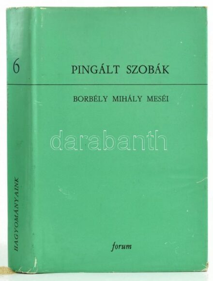 Pingált szobák. Borbély Mihály meséi. Kálmány Lajos gyűjtése. Sajtó alá rendezte, az utószót és a jegyzeteket írta: Katona Imre. Bobrély Mihály életrajzát Bori Imre írta. A kiegészítő gyűjtés Beszédes Valéria munkája.