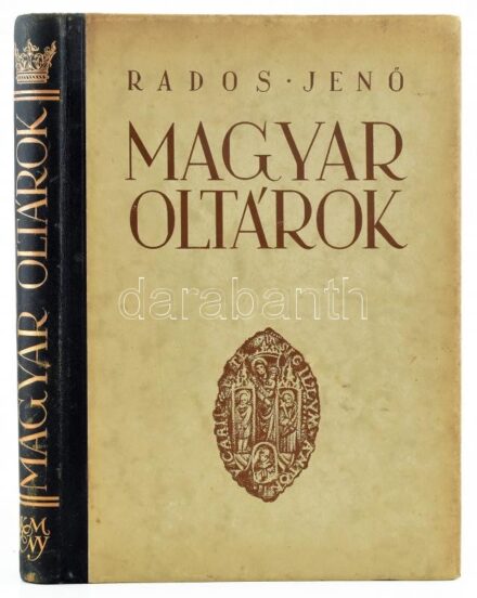 Rados Jenő: Magyar oltárok. Bp., 1938, Kir. M. Egyetemi Nyomda, 93+2 p.+CLXXI t.+2 p. Szövegközti és egészoldalas fekete-fehér illusztrációkkal. Kiadói aranyozott gerincű félbőr-kötés, kissé kopott borítóval, egy-két kissé