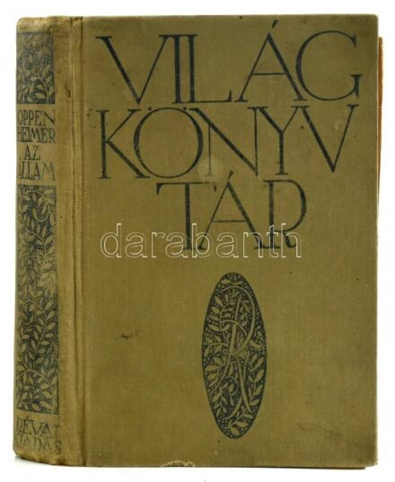 Oppenheimer: Az állam. Ford.: Sebestyén Ede. Világkönyvtár. Bp., 1912, Révai. A címlap és a kötés rajzát Zádor István készítette. Kiadói egészvászon-kötés, kissé sérült, kopott borítóval és gerinccel, helyenként kissé