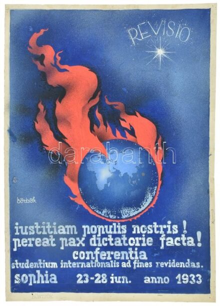Börtsök László (?-?). Revisio, iustitiam populis nostris! Pereat pax dictatorie facta! (...). Irredenta, a trianoni béke elleni, nemzetközi diákkonferenciát hirdető propaganda plakát terve, 1933. Tempera, ceruza, papír. Jelzett. Lap