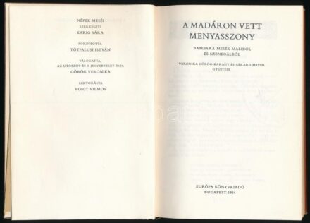 A madáron vett menyasszony. Bambara mesék Maliból és Szenegálból. Veronika Görög-Karády és Gérard Meyer gyűjtése. Vál., az utószót és a jegyzeteket írta: Görög Veronika. Ford.: Tótfalusi István. A könyv borító