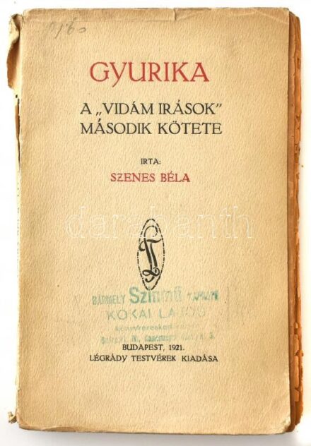 Szenes Béla: Gyurika. A 'Vidám írások' második kötete. Bp., 1921, Légrády Testvérek, 202+1 p. Sérült kiadói papírkötés, laza, részben szétvált fűzéssel.