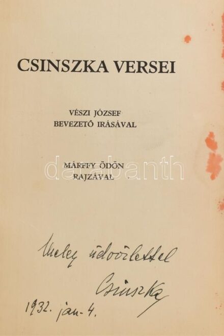 (Boncza Berta, Márffyné), Csinszka versei. Aláírt és dedikált, sorszámozott példány 50/350. Dohnányi Ernő zeneszerző hagyatékából. Vészi József bevezető írásával. Márffy Ödön rajzával. (Bp., 1931. Általános Ny.) 61 [3]