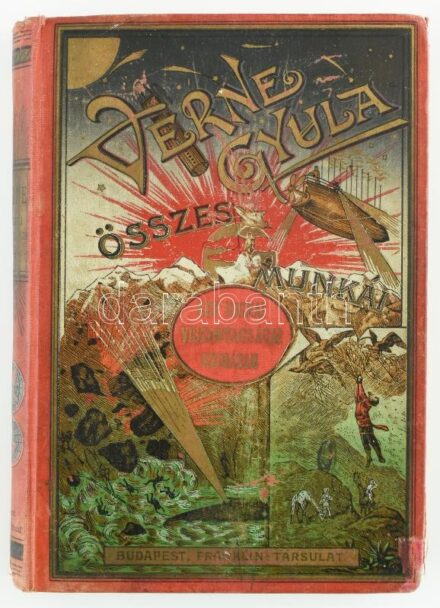 Verne Gyula: Egy khinai viszontagságai Khinában. Bp., 1899, Franklin. Kiadói festett egészvászon kötés, tulajdonosi bejegyzéssel, viseltes állapotban.