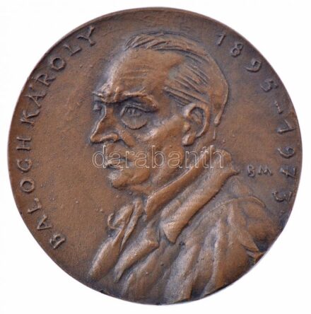 Borsos Miklós (1906-1990) DN 'Balogh Károly 1895-1973' egyoldalas, öntött bronz plakett (84mm) T:1-