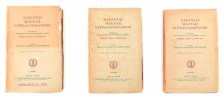 Baranyai magyar néphagyományok I-III. köt. Gyűjtötte, szerkesztette és jegyzetekkel ellátta: Berze Nagy János. Pécs, 1940, Baranya Vármegye Közönsége,(Kultúra Könyvnyomdai Műintézet-Mayer A. Géza és Társai-ny.), XXVIII+802 p.+