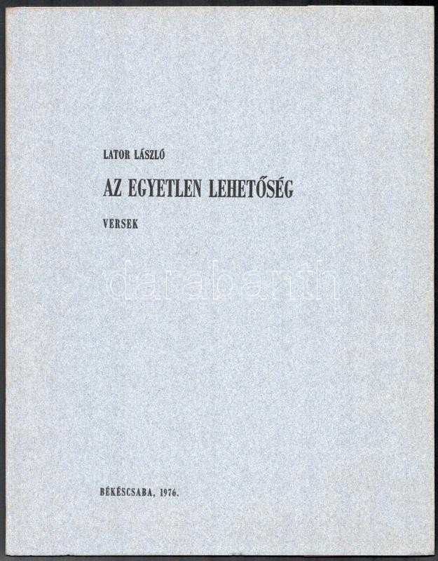 Lator László: Az egyetlen lehetőség. Versek. Varga Hajdú István grafikus, festőművész illusztrációival. Békéscsaba, 1976., Megyei Könyvtár, 5 sztl. lev. Első kiadás. Kiadói papírkötés. Számozott (21./250) példány. A - Image 3