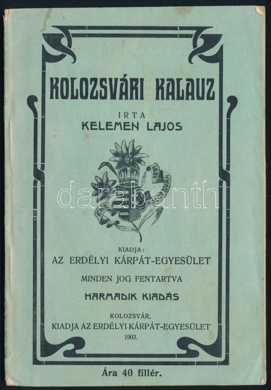 Kelemen Lajos: Kolozsvári kalauz. Kolozsvár, 1903, Erdélyi Kárpát-Egyesület, 1 (Kolozsvár szab. kir. város térrajza, térkép, kis szakadással, 23x28 cm ) t. +54+1+9 (reklámok) p. Harmadik kiadás. Fekete-fehér szövegközti fotókkal