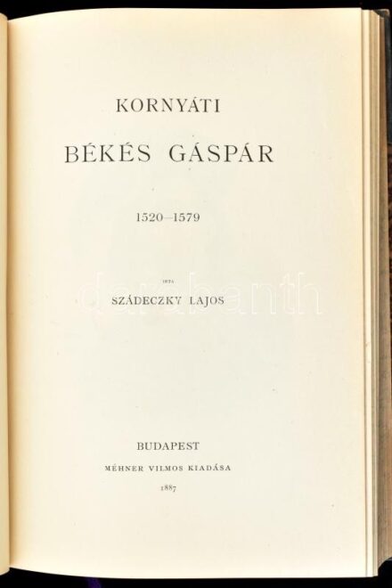 Magyar Történeti Életrajzok, III. évf. 1-4. köt., egybekötve: Szilágyi Sándor: Felső-vadászi Rákóczy Zsigmond. 1622-1652. Magyar Történeti Életrajzok. Szerk.: Szilágyi Sándor. (III. évf. 1. köt.) Bp., 1886., Méhner Vilmos,