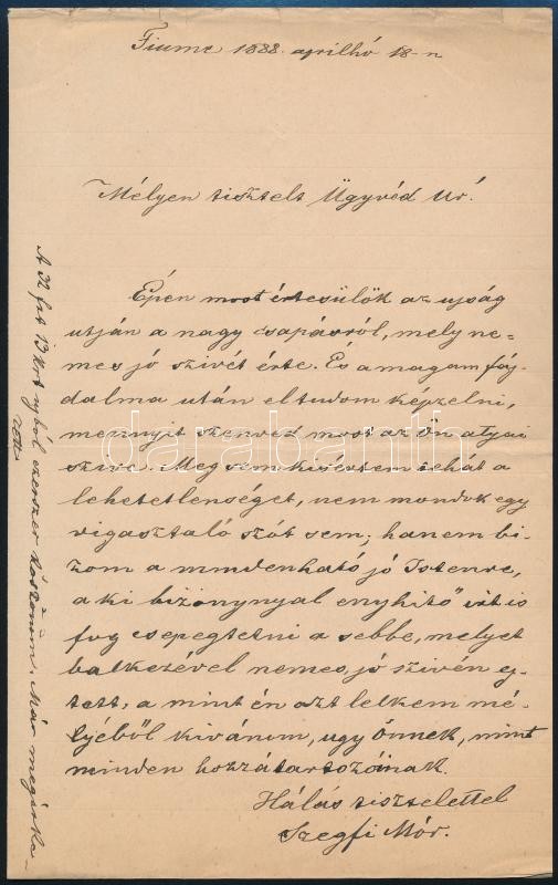 1888 Szegfi Mór Mihály (1825-1896) az 1848-as márciusi ifjak egyike, író, újságíró, zsidó szépíró autográf kondoleáló levele ügyvédjének. Egy beírt oldal