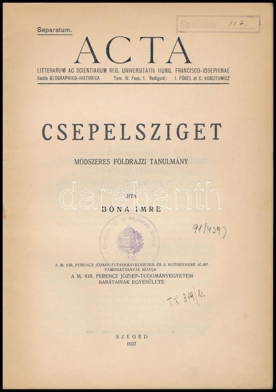 Bóna Imre: Csepelsziget. Módszeres földrajzi tanulmány. Acta Litterarum Ac Scientiarum Reg. Universitatis Hung. Francisco-Iosephinae. Sectio Geographico-Historica. Tom IV. Fasc. 1. Szeged, 1937., M. Kir. Ferencz József-Tudományegyetem - Image 2