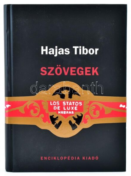 Hajas Tibor: Szövegek. Bp., 2005. Enciklopédia kiadó. Kiadói kartonált papírkötés. Szalaggal. Az avantgarde hazai nagy alakjának összegyűjtött munkái.