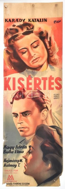 Kisértés. Moziplakát (filmplakát, rácsplakát), 1941. Karády Katalin, Nagy István, Bulla Elma és mások szereplésével. Rendezte: Farkas Zoltán. Litográfia, papír. P. Kiss jelzéssel a litográfián. Kellner Márkus nyomda, Bp. Takács