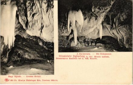 Deménfalu, Demanová (Liptószentmiklós, Liptovsky Mikulás); Üdvözlet a deményfalvi jégbarlangból. Nagy jégesés, Jég kamara. Feitzinger Ede Ps. 663. 1904-14. / Demanovská ladová jaskyna / ice cave interior