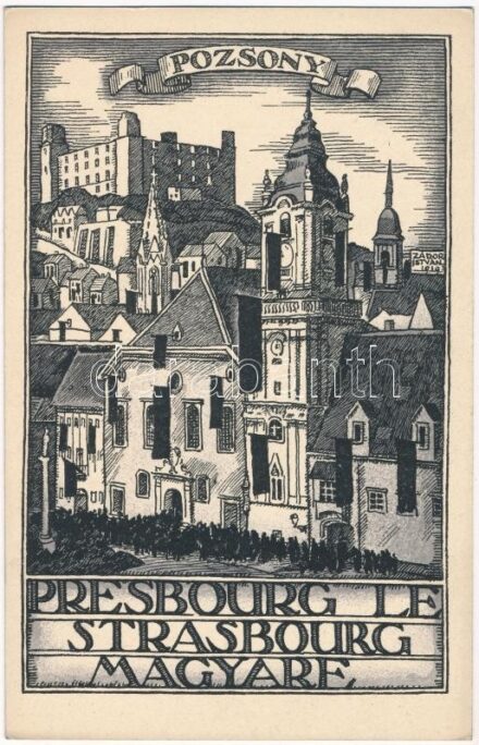 Pozsony a magyar Strassbourg! Itt sohse laktak csehek! Impr. Grafikai Intézet Rt. Cseh-ellenes propaganda lap / The Hungarian Strassbourg! Czechs have never lived here! Hungarian Anti-Czech irredenta propaganda card s: Zádor István