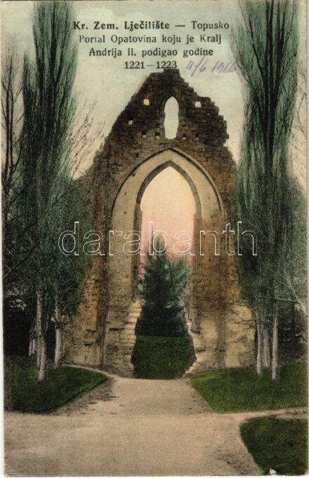 Topuszka, Topusko; Kr. Zem. Ljeciliste, Portal Opatovina koju je Kralj Andrija II. podigao godine 1221-1223 / spam, gate ruin / kapu rom a gyógyfürdőnél (EK)