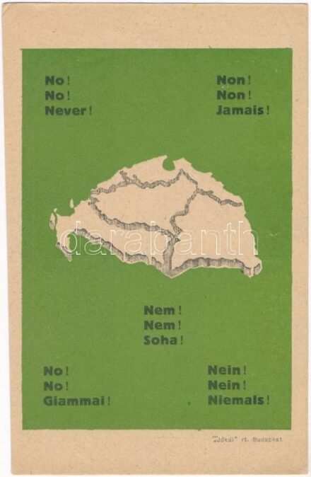 Nem! Nem! Soha!. Jókai rt. Magyar Nemzet Szövetség / To dismember Hungary means the death of peace. Hungarian irredenta, Trianon (EK)