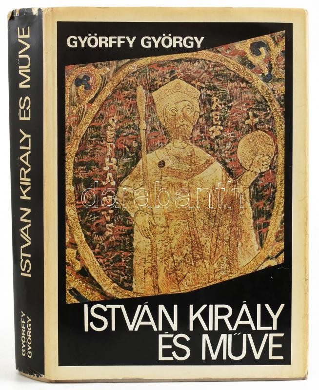 Györffy György: István király és műve. Bp.,1977, Gondolat. Első kiadás. Kiadói egészvászon-kötés, kiadói papír védőborítóban, jó állapotban. A szerző, Györffy György (1917-2000) által Dienes István (1929-1995) régész, - Image 3