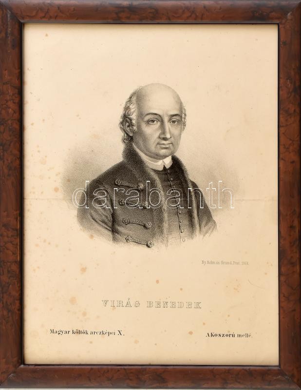 Virág Benedek (1754-1830) arcképe. Litográfia, papír, jelzés nélkül. Ny. Rohn és Grund, Pest, 1864. Foltos. Hajtásnyommal. Üvegezett fakeretben. 30x22 cm