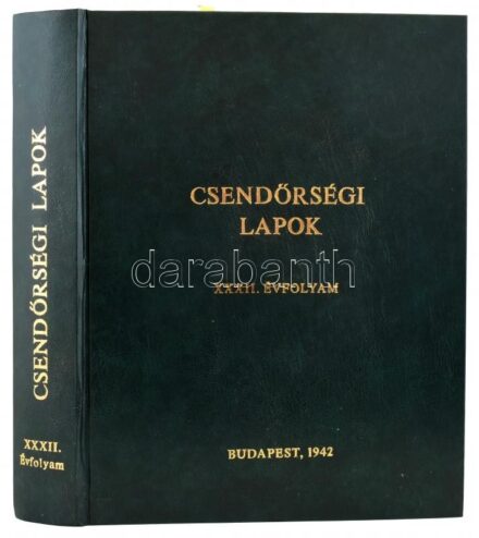 1942 Csendőrségi Lapok. XXXII. évf. 2-24. sz. Majdnem teljes évfolyam. 1942. jan. 15. - dec. 22. Szerk.: Besenyői Beöthy Kálmán. Bp., Stádium-ny., 15-788 p. +12 t. Gazdag fekete-fehér képanyaggal illusztrált. Korabeli reklámokkal.