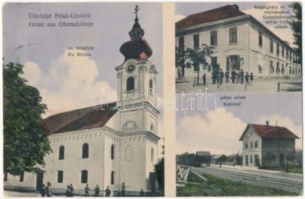 Felsőlövő, Oberschützen; Evangélikus templom, Községháza, népiskola, vasútállomás / Bahnhof, Kirche, Volksschule, Gemeindehaus / church, school, railway station, town hall (felszíni sérülés surface damage)