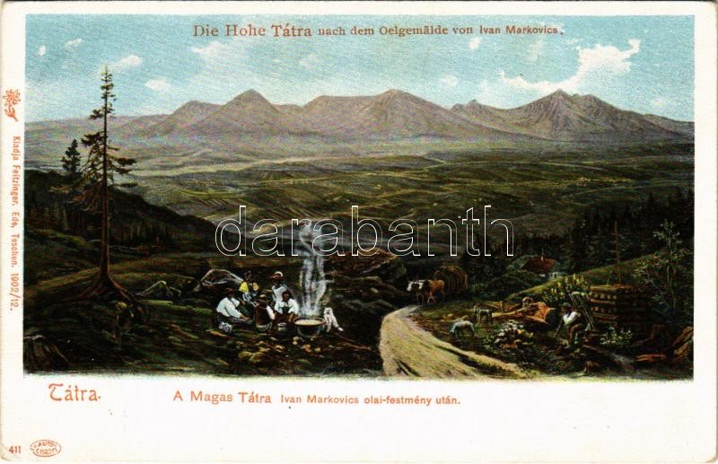 Tátra, Magas-Tátra, Vysoké Tatry; Ivan Markovics olajfestménye után. Feitzinger Ede 1902/12. 411. / nach dem Oelgemälde von Ivan Markovics