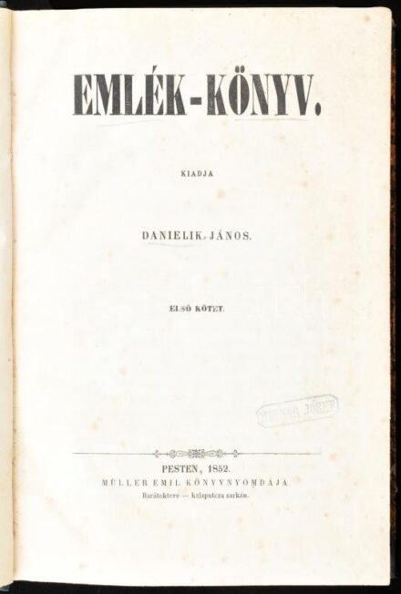 Danielik János: Emlék-könyv. I-II. köt. Történelmi, teológiai és művészeti értekezések. Pest, 1852., Müller Emil, IV+4+400+6; 6+:450 p. Korabeli kopott aranyozott gerincű félvászon-kötések, az I. kötetben foltos lapokkal,