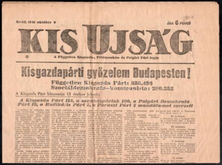 1945 Kis Ujság 1945. okt. 9., a címlapon a Független Kisgazdapárt budapesti választási győzelmének hírével, 4 p.