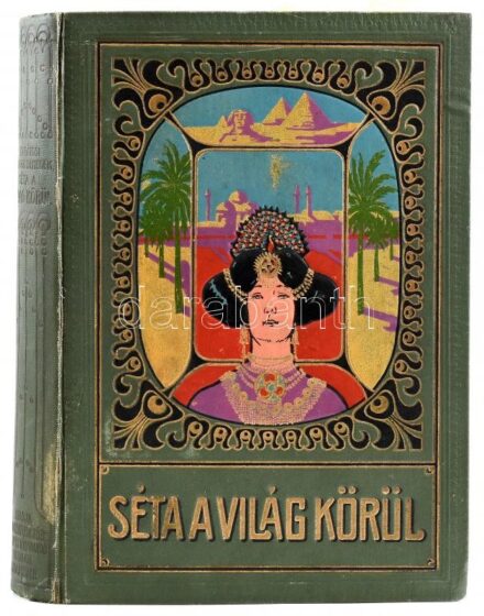 Barátosi Balogh Benedek: Séta a világ körül. Szerk.--. Bp.,(1907),Magyar Kereskedelmi Közlöny, 480 p. Harmadik kiadás. Gazdagon illusztrálva, képekkel, térképpel, litho elülső szennylappal. Kiadói, díszes, aranyozott, festett,