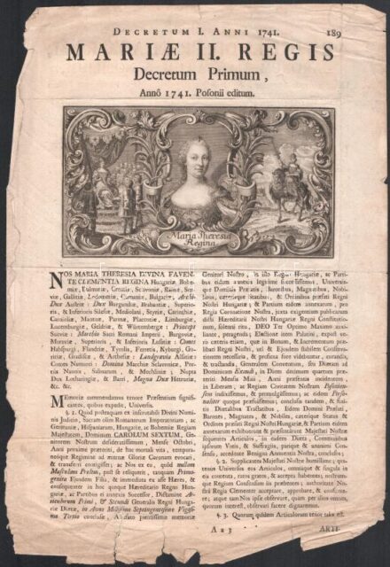 Az 1741. évi törvénycikkek szövege, amelyben Mária Teréziát Magyarország és a hozzá kapcsolt területek királynőjévé koronázták. Latin nyelven, Mária Terézia arcképét ábrázoló metszettel illusztrálva, 2 p., hajtva, a lap