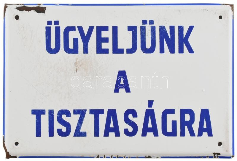 Ügyeljünk a tisztaságra. Régi zománc tábla, apró sérülésekkel. 20x30 cm