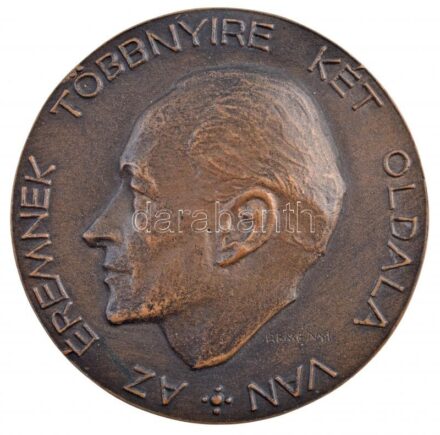 Reményi József (1887-1977) 1965. 'Dr. Varannai Gyulának a Magyar Orvosiérmek Gyűjtőjének / Az éremnek többnyire két oldala van' kétoldalas, öntött bronz emlékérem (87mm) T:1- / Hungary 1965. 'For Gyula Varannai MD., the collector of