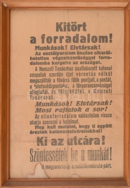 1918 november 1. Kitört a forradalom - A Magyarországi Szociáldemokrata Párt plakátja az Őszirózsás forradalom kitöréséről. Falragasz. Üvegezett keretben. 40x30 cm