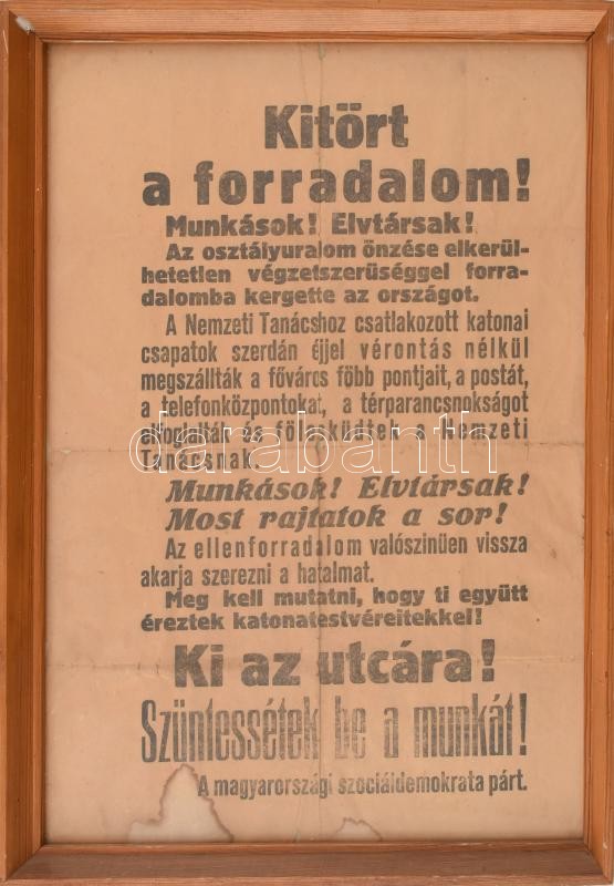 1918 november 1. Kitört a forradalom - A Magyarországi Szociáldemokrata Párt plakátja az Őszirózsás forradalom kitöréséről. Falragasz. Üvegezett keretben. 40x30 cm