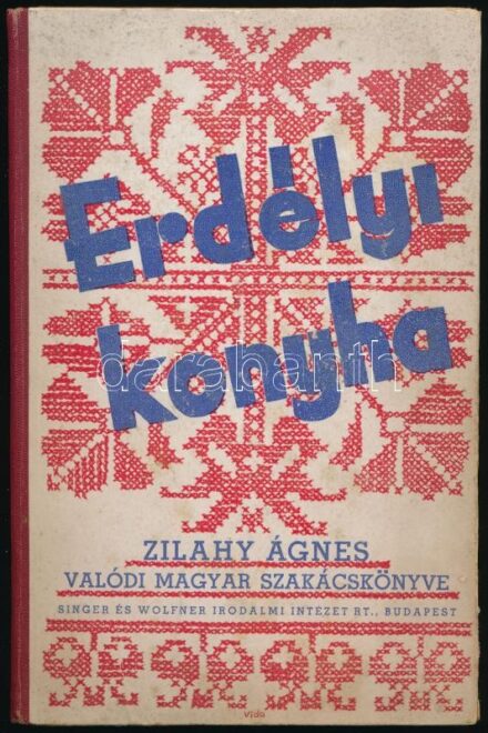 Zilahy Ágnes: Erdélyi konyha. - - valódi magyar szakácskönyv. Bp., 1926, Singer és Wolfner, 254 p. Nyolcadik javított s a befőttekről szóló résszel megbővített kiadás. Kiadói félvászon-kötésben, kissé kopott, kissé foltos