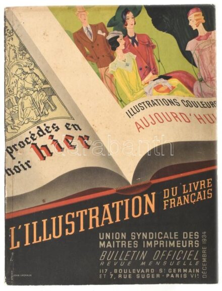 1934 L'Illustration du Livre Francais par Pierre Gusman. Bulletin Officiel de L'Union Syndicale des Maitres Imprimeurs de France. Rendkívül gazdagon illusztrált, nagyméretű kiadvány francia nyelven. Kiadói papírkötésben, kissé sérült,